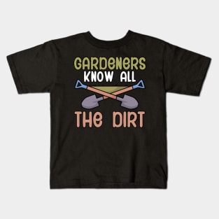 Gardeners know all the dirt Kids T-Shirt